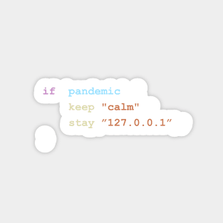 Keep Calm and Stay Home (127.0.0.1) If There's a Pandemic Programming Coding Color Sticker